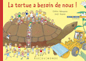 Tortue a besoin de nous! (La)